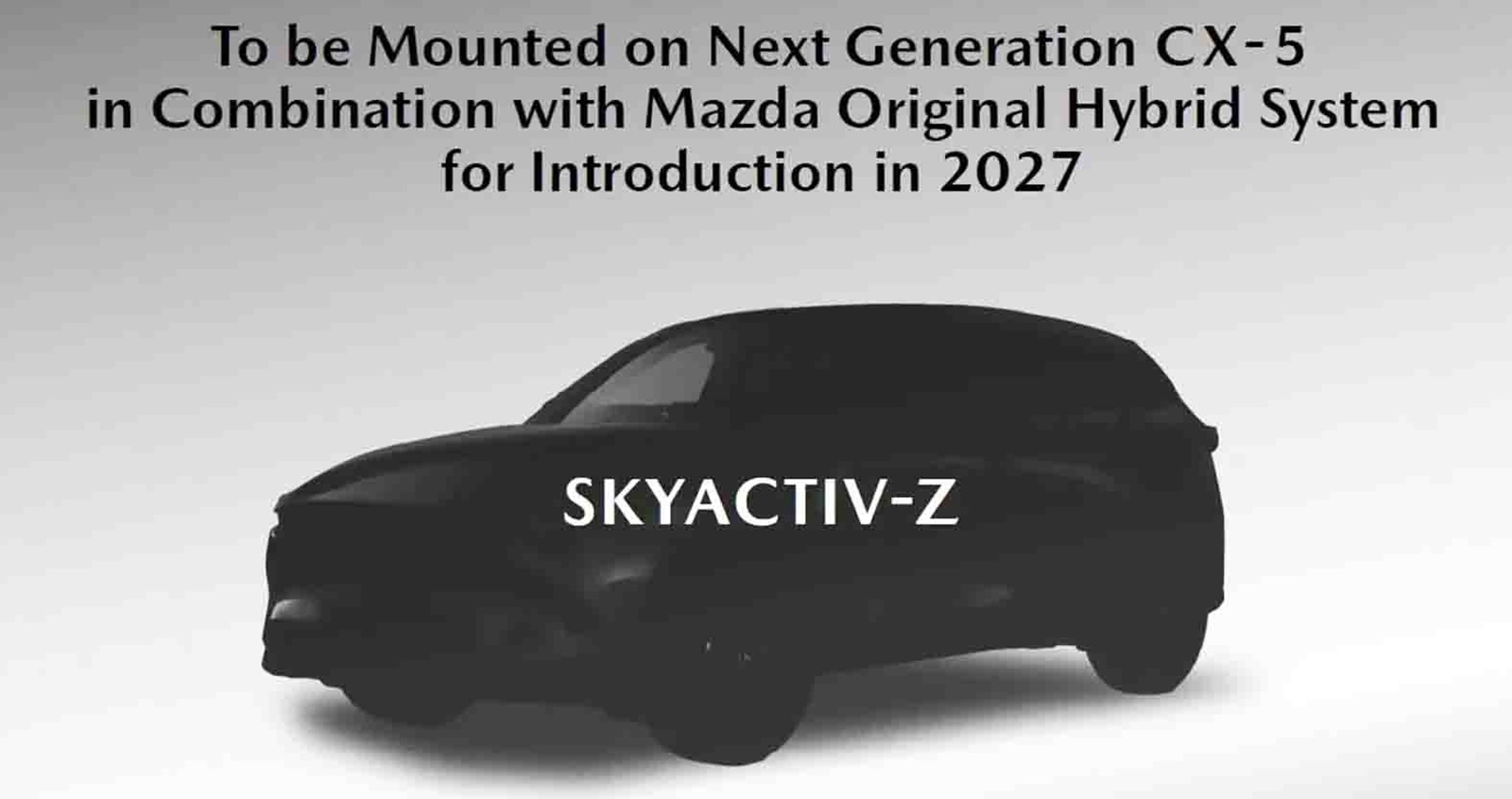 เครื่องยนต์ใหม่ Skyactiv-Z จะถูกเปิดตัวใน MAZDA CX-5 เจเนอเรชันใหม่ปี 2027 พร้อมเบนซิน 2.5 ลิตร+HEV ที่พัฒนาขึ้นเอง